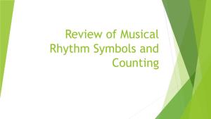 Review of Musical Rhythm Symbols and Counting Rhythm Symbols Tell Us How Long a Note Will Be Held