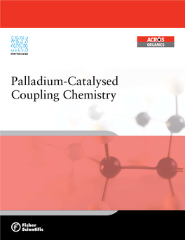 Palladium-Catalysed Coupling Chemistry Palladium-Catalysed Coupling Chemistry