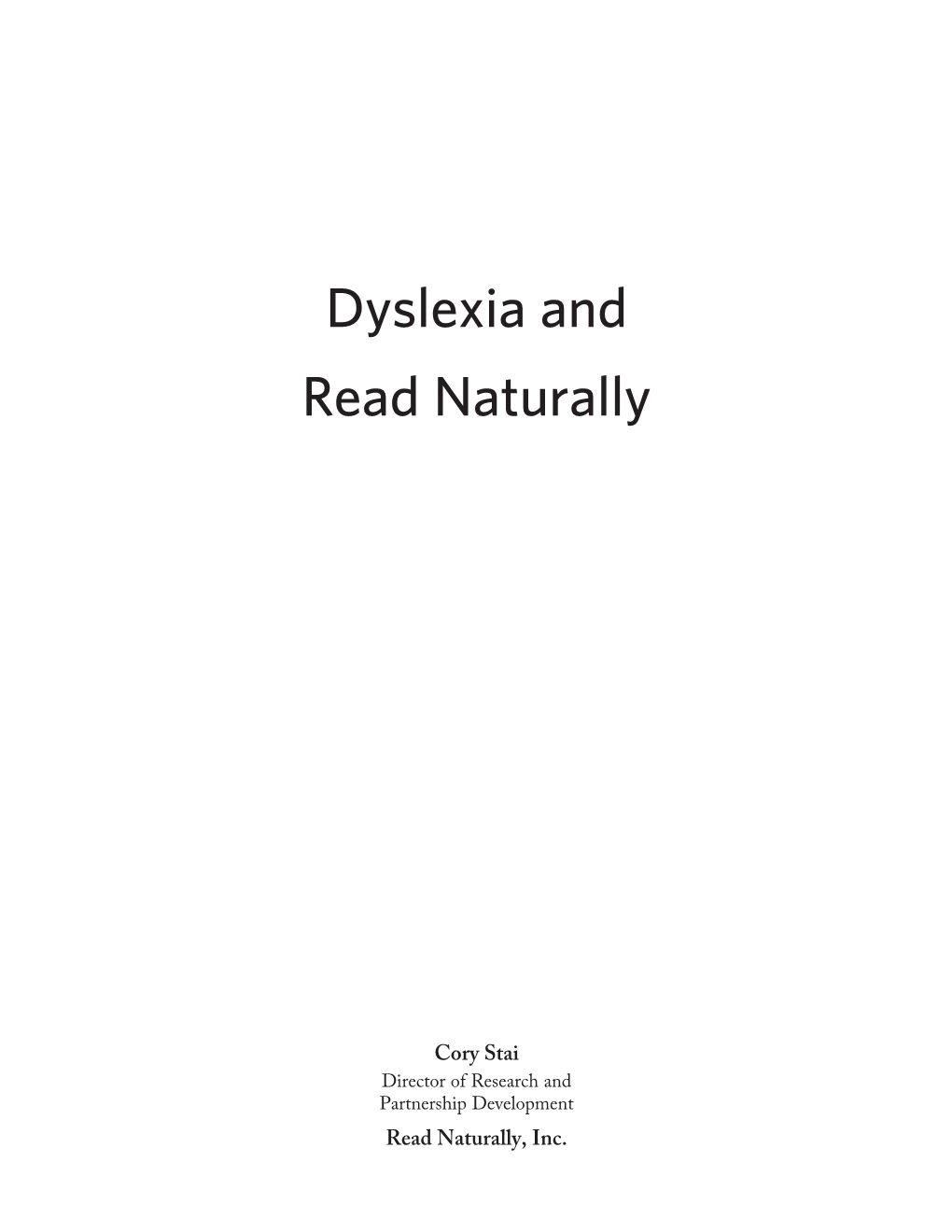 White Paper: Dyslexia and Read Naturally 1 Table of Contents Copyright © 2020 Read Naturally, Inc