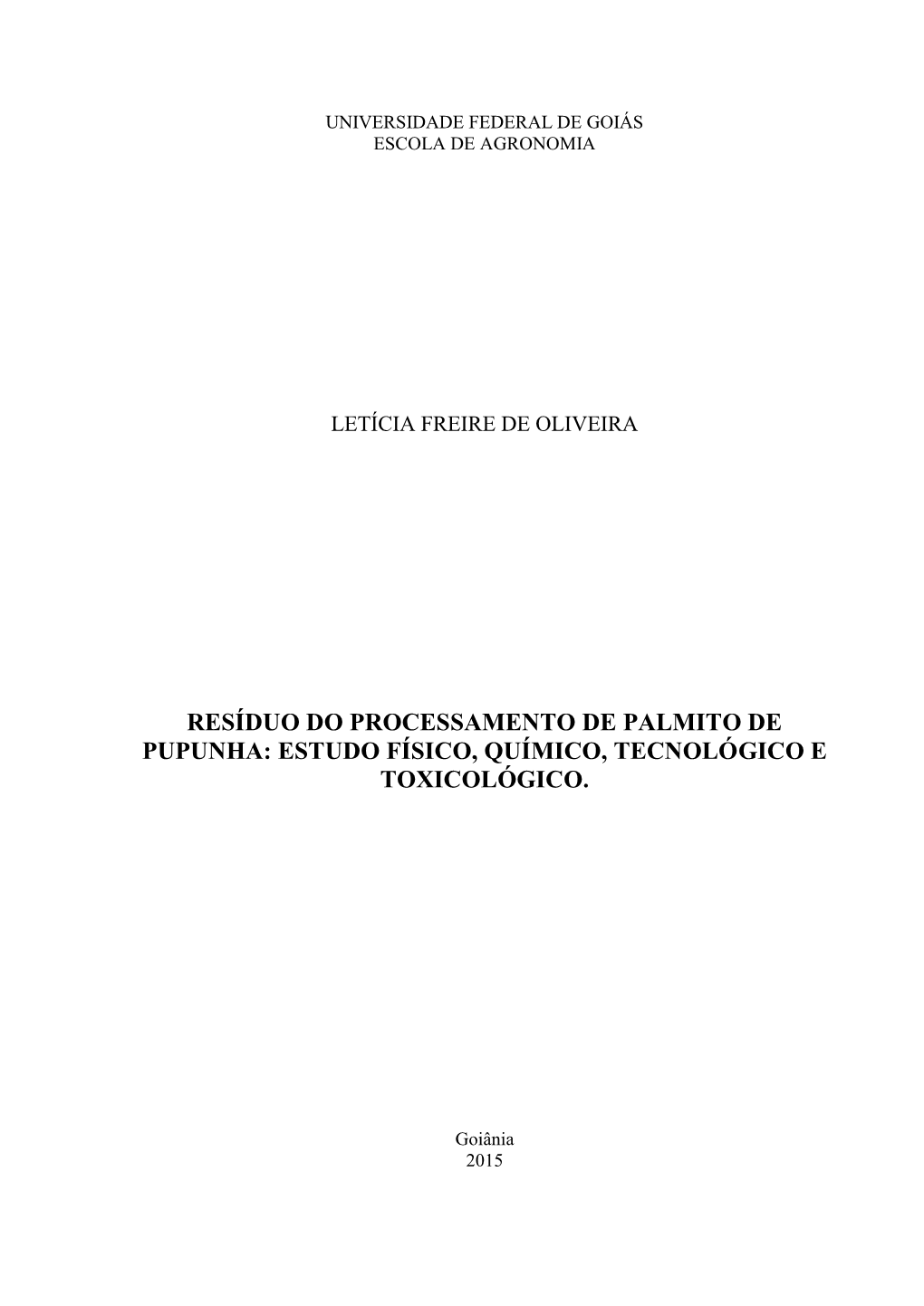 Resíduo Do Processamento De Palmito De Pupunha: Estudo Físico, Químico, Tecnológico E Toxicológico