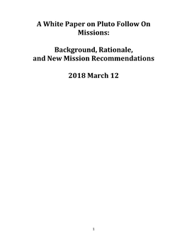 A White Paper on Pluto Follow on Missions: Background, Rationale