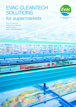 EVAC CLEANTECH SOLUTIONS for Supermarkets