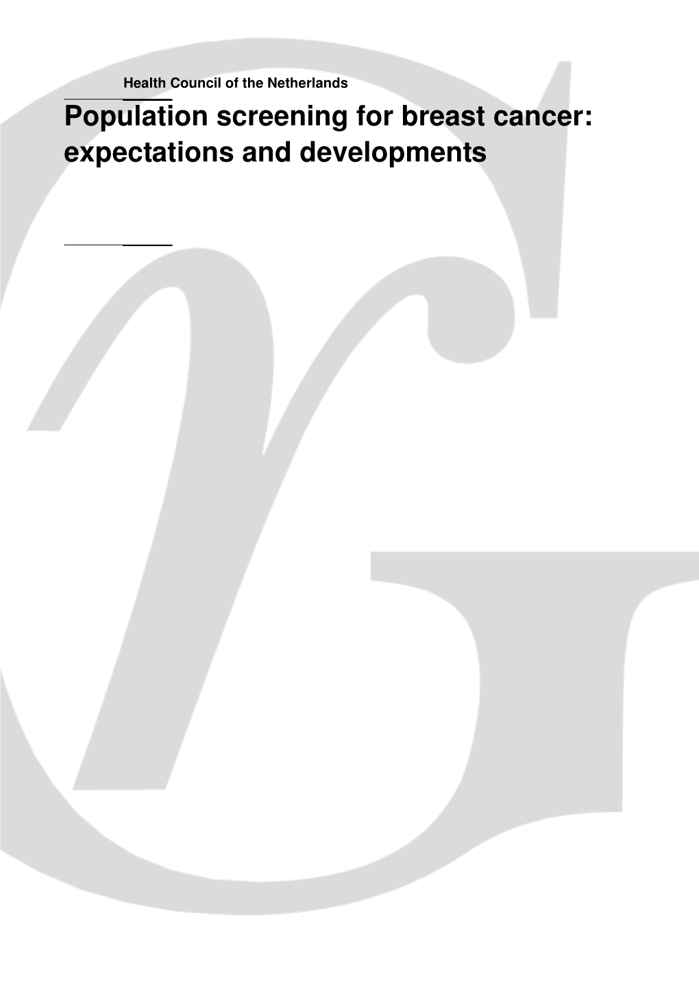 Population Screening for Breast Cancer: Expectations and Developments