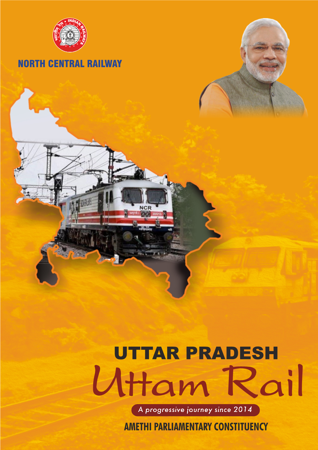 AMETHI PARLIAMENTARY CONSTITUENCY Uttar Pradesh, the Most Populous State of Nation Is Served by North Central Railway Along with Northern, North Eastern M