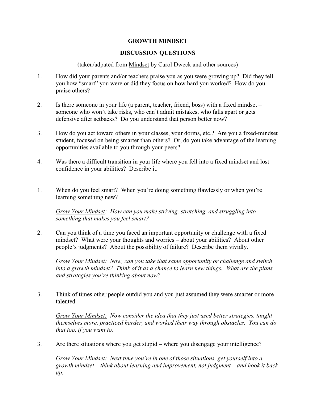 GROWTH MINDSET DISCUSSION QUESTIONS (Taken/Adpated from Mindset by Carol Dweck and Other Sources) 1