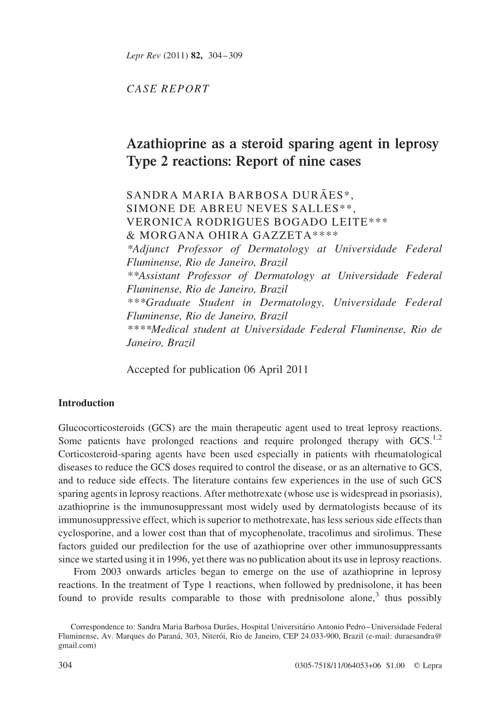 Azathioprine As a Steroid Sparing Agent in Leprosy Type 2 Reactions: Report of Nine Cases