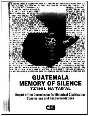 Guatemala Memory of Silence: Report of the Commission For