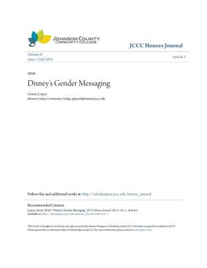 Disney's Gender Messaging Gressi Lopez Johnson County Community College, Glopez9@Stumail.Jccc.Edu