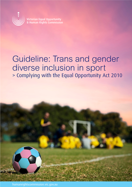 Trans and Gender Diverse Inclusion in Sport > Complying with the Equal Opportunity Act 2010