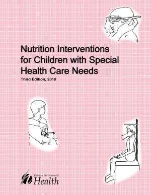 Nutrition Interventions for Children with Special Health Care Needs Third Edition, 2010