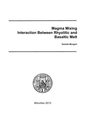 Magma Mixing Interaction Between Rhyolitic and Basaltic Melt