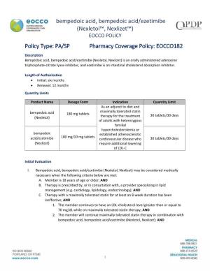 Bempedoic Acid, Bempedoic Acid/Ezetimibe (Nexletol™, Nexlizet™) EOCCO POLICY Policy Type: PA/SP Pharmacy Coverage Policy: EOCCO182