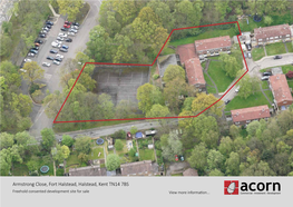 Armstrong Close, Fort Halstead, Halstead, Kent TN14 7BS Freehold Consented Development Site for Sale View More Information