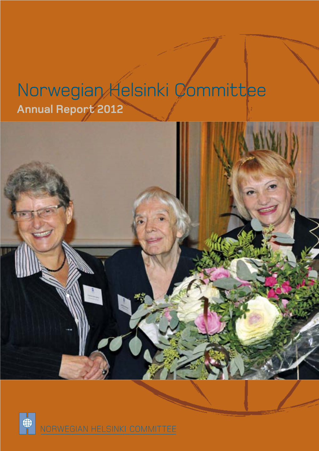 Norwegian Helsinki Committee Annual Report 2012 Annual Report 2012