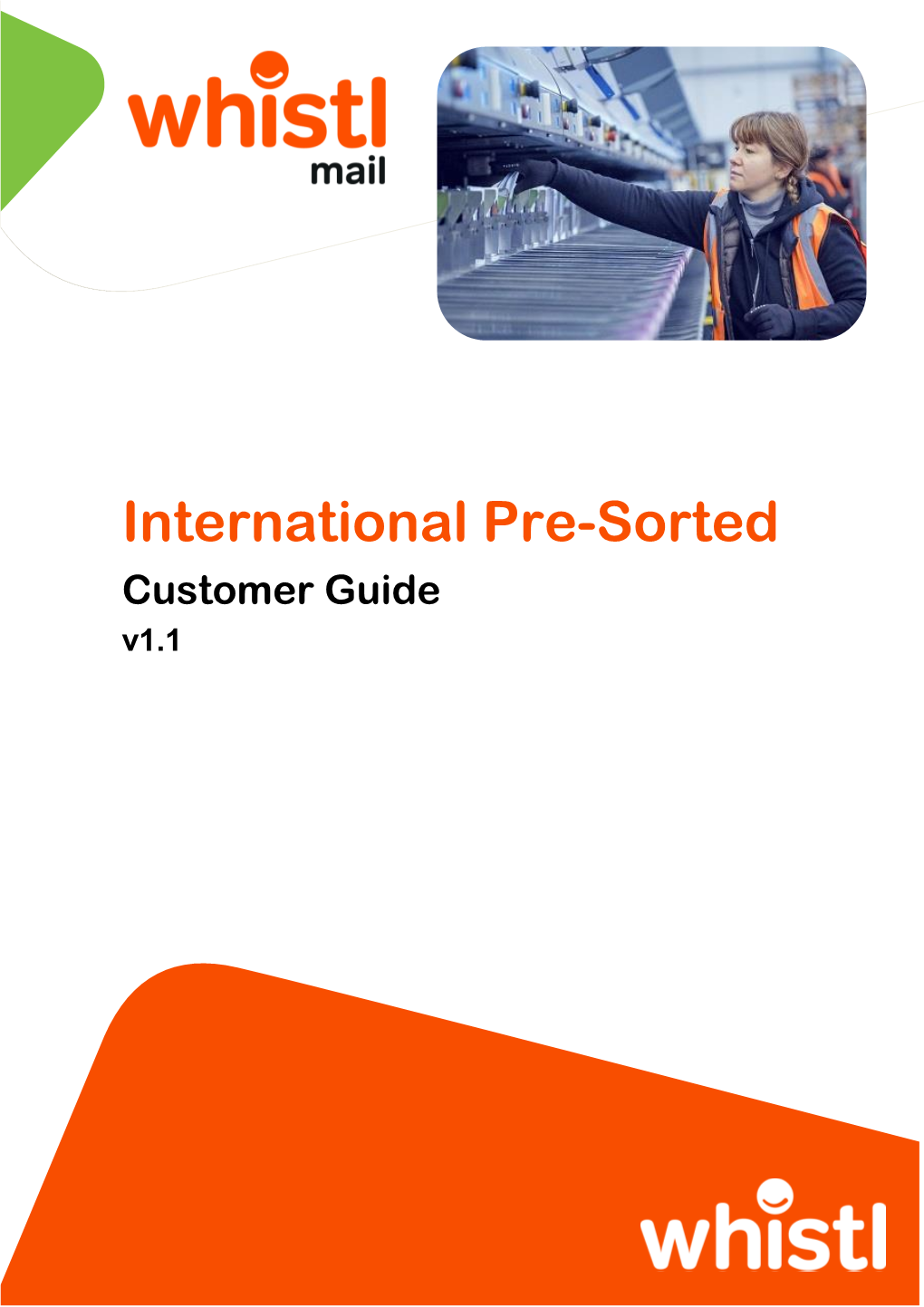 Whistl International Pre-Sorted Customer Guide/November 2020 V1.1