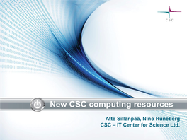 New CSC Computing Resources