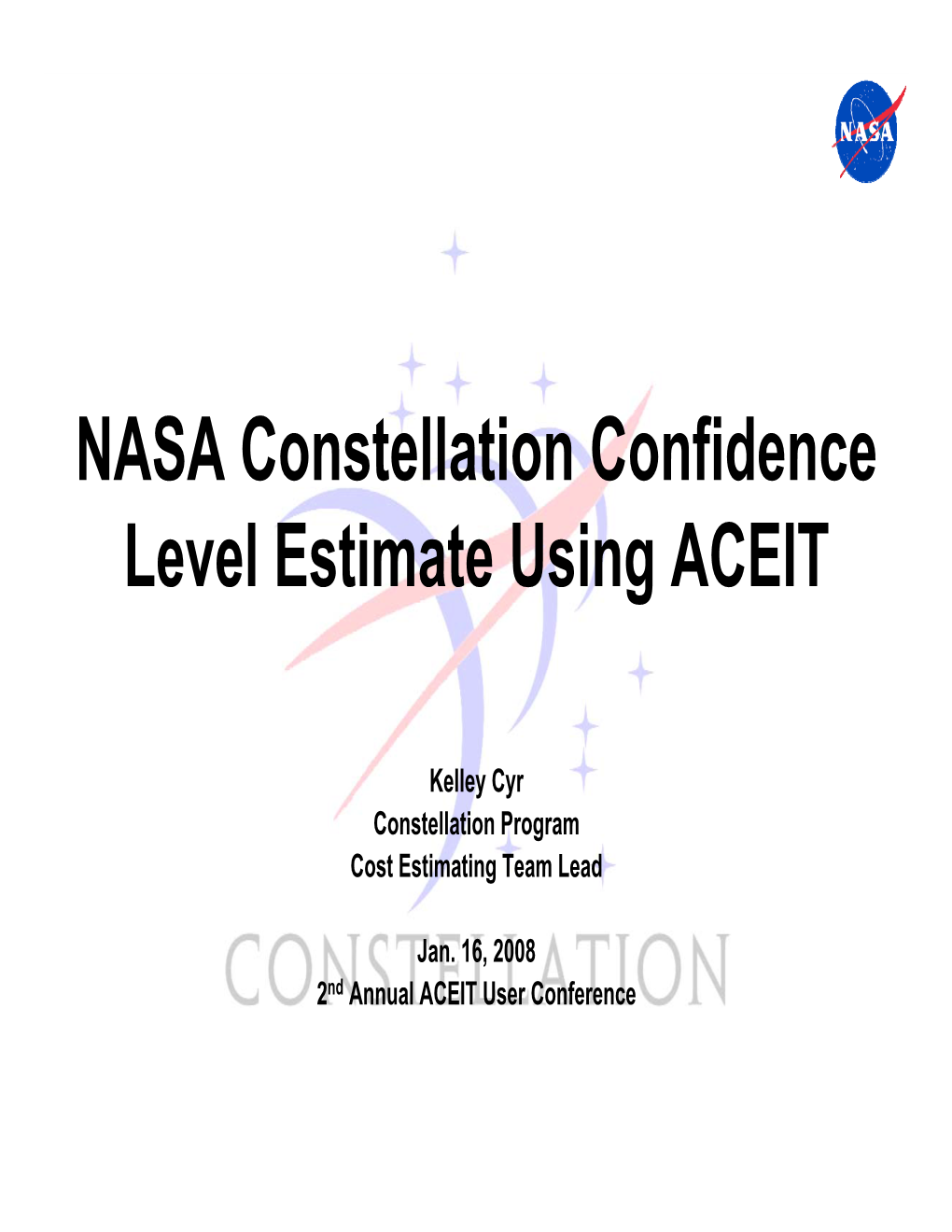 NASA Constellation Confidence Level Estimate Using ACEIT