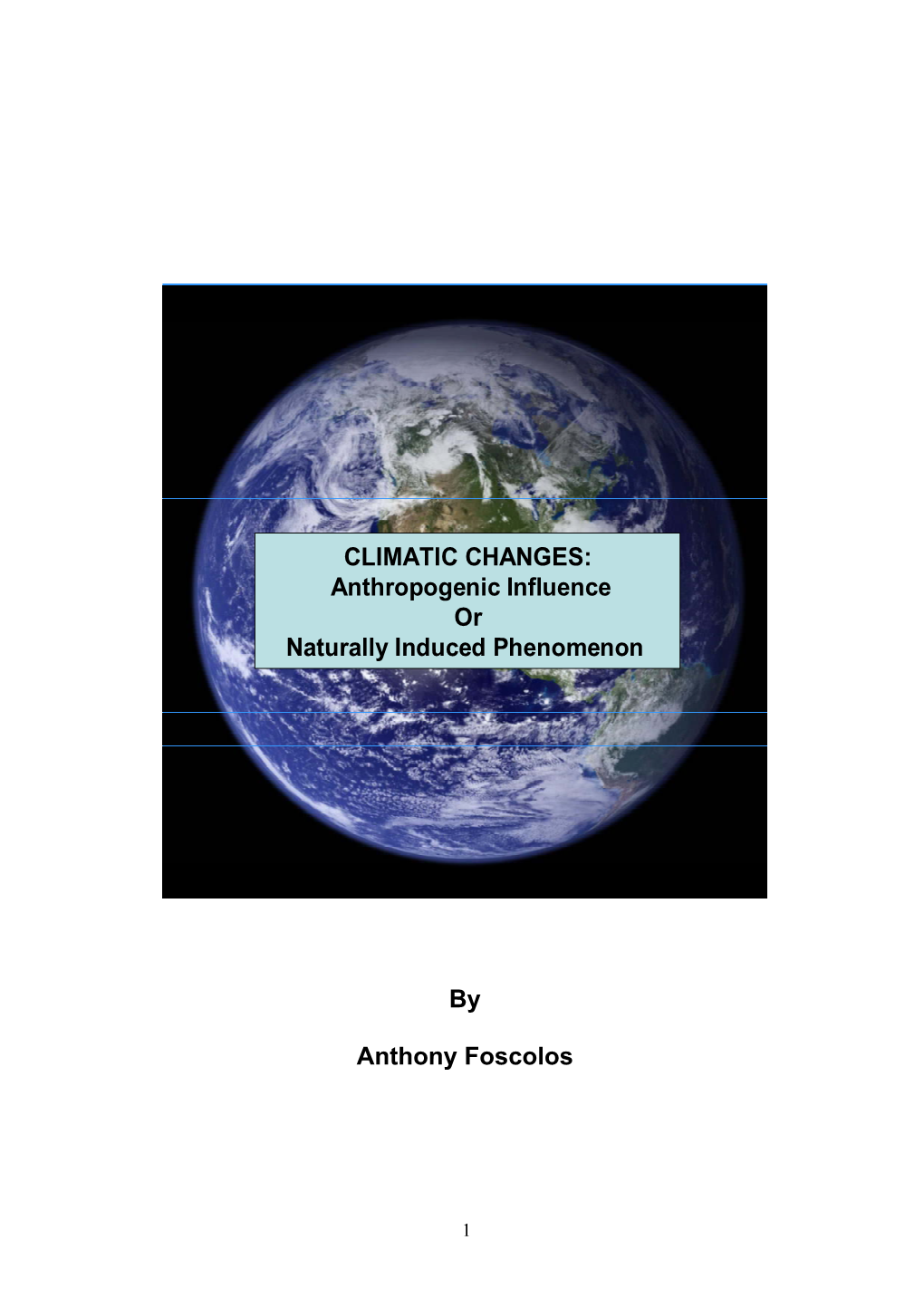 CLIMATIC CHANGES: Anthropogenic Influence Or Naturally Induced Phenomenon