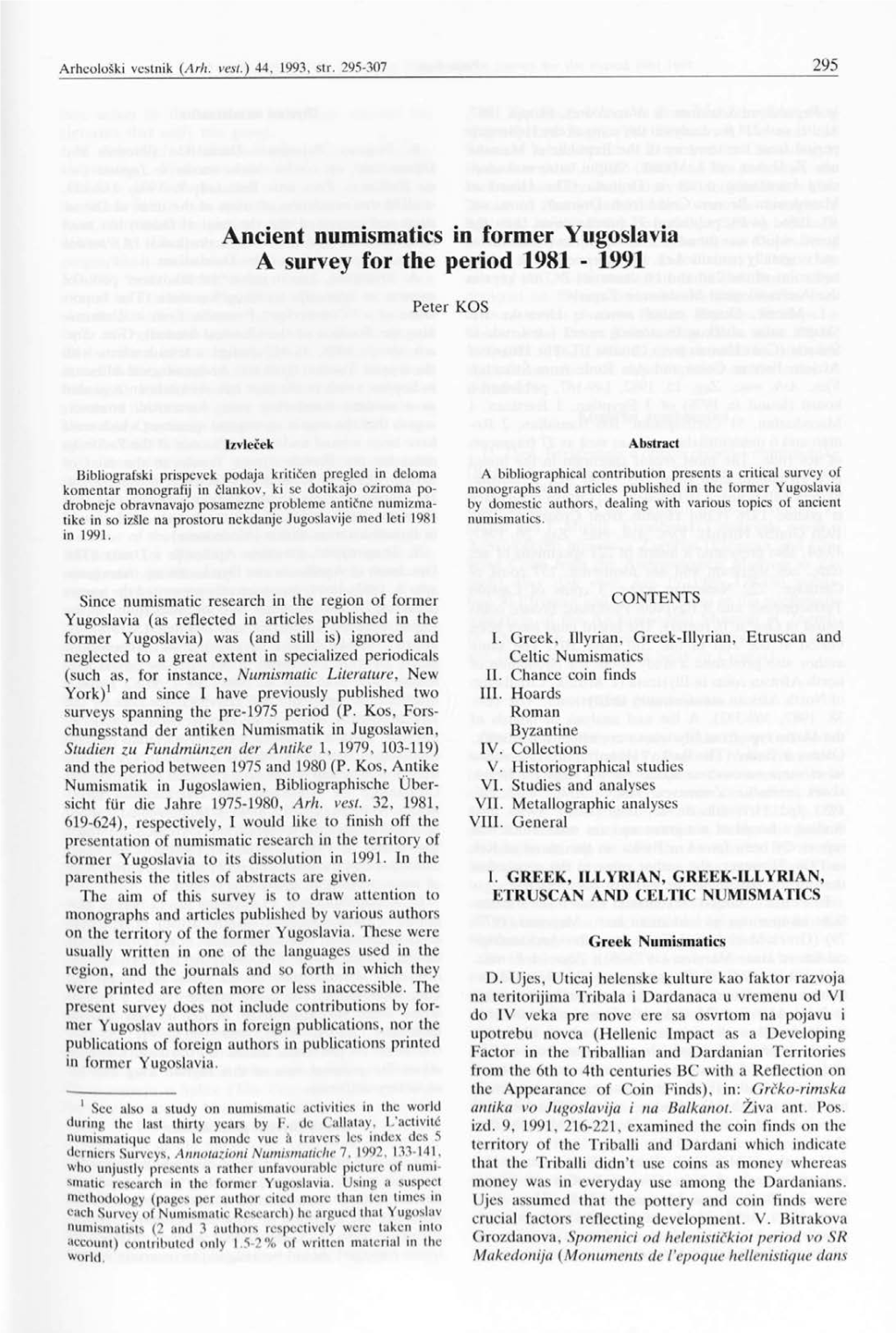 Ancient Numismatics in Former Yugoslavia a Survey for the Period 1981 - 1991