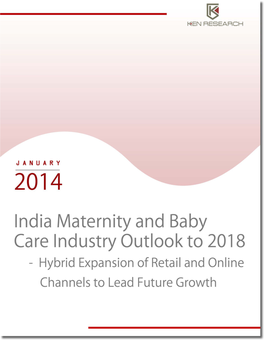 India Maternity and Baby Care Industry Outlook to 2018