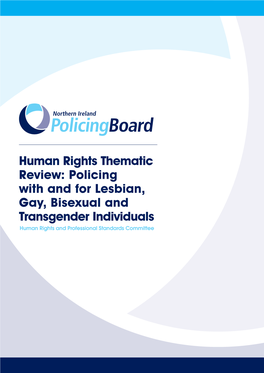 Human Rights Thematic Review: Policing with and for Lesbian, Gay, Bisexual and Transgender Individuals Human Rights and Professional Standards Committee
