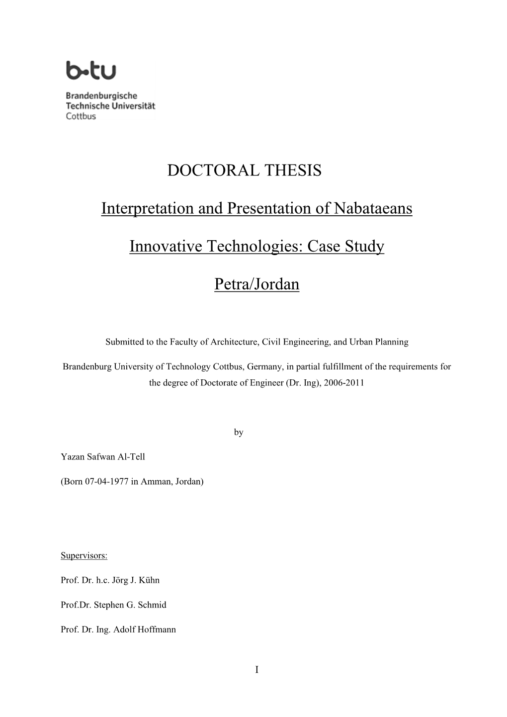 DOCTORAL THESIS Interpretation and Presentation of Nabataeans Innovative Technologies: Case Study Petra/Jordan