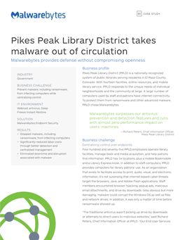 Pikes Peak Library District Takes Malware out of Circulation Malwarebytes Provides Defense Without Compromising Openness