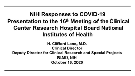 COVID-19 Presentation to the 16Th Meeting of the Clinical Center Research Hospital Board National Institutes of Health H