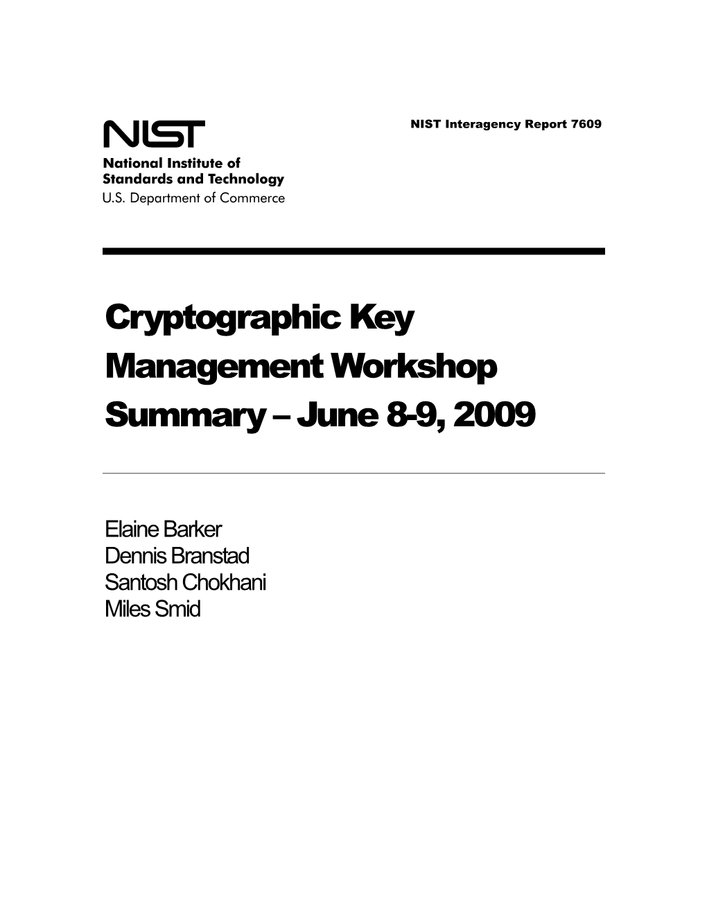 Cryptographic Key Management Workshop Summary – June 8-9, 2009