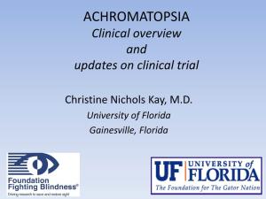 ACHROMATOPSIA Clinical Overview and Updates on Clinical Trial