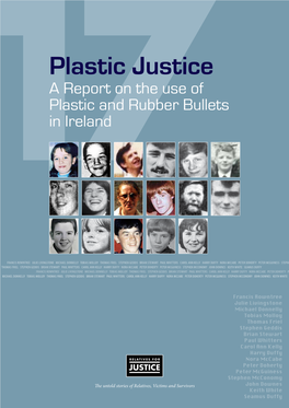 Plastic Justice a Report on the Use of Plastic and Rubber Bullets in Ireland