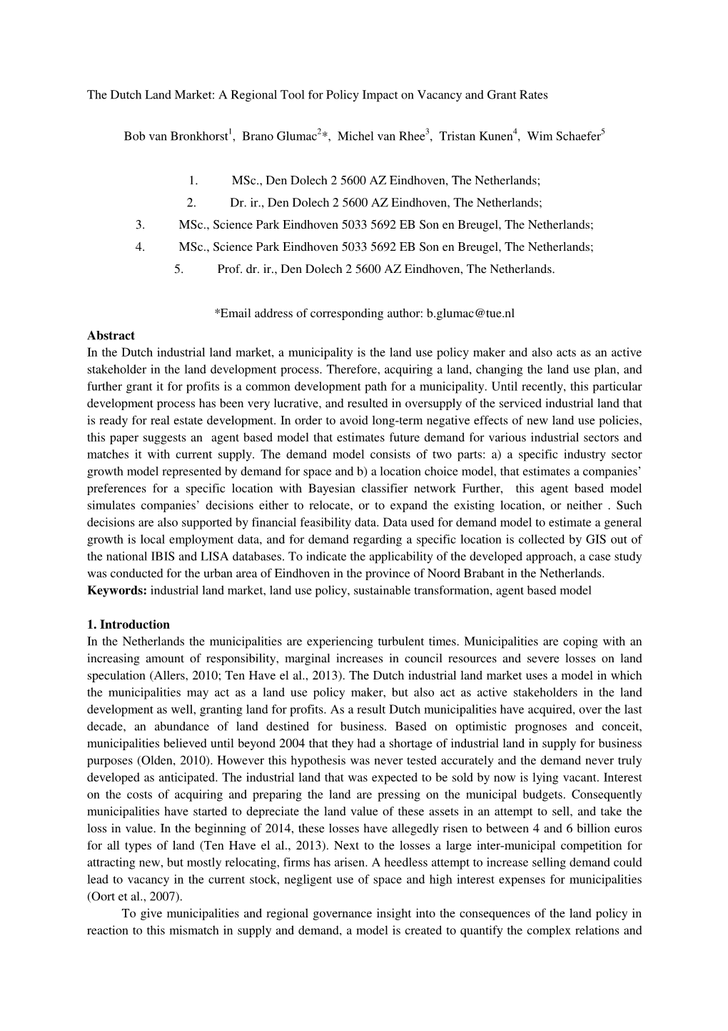 The Dutch Land Market: a Regional Tool for Policy Impact on Vacancy and Grant Rates