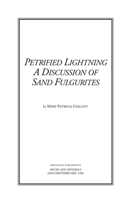 Petrified Lightning a Discussion of Sand Fulgurites