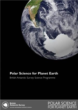 Polar Science for Planet Earth British Antarctic Survey Science Programme Director’S Introduction
