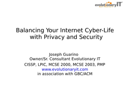 Balancing Your Internet Cyber-Life with Privacy and Security