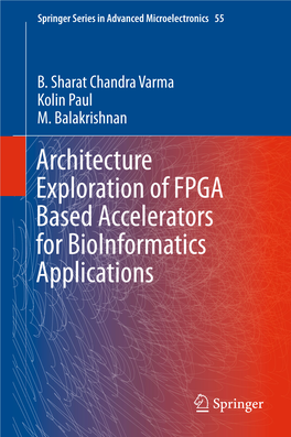 Architecture Exploration of FPGA Based Accelerators for Bioinformatics Applications Springer Series in Advanced Microelectronics