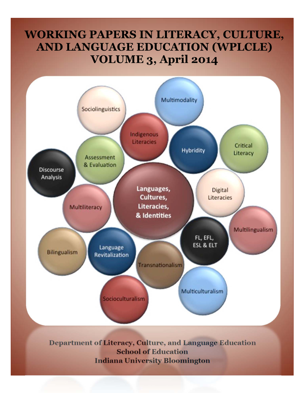 WORKING PAPERS in LITERACY, CULTURE, and LANGUAGE EDUCATION (WPLCLE) VOLUME 3, April 2014