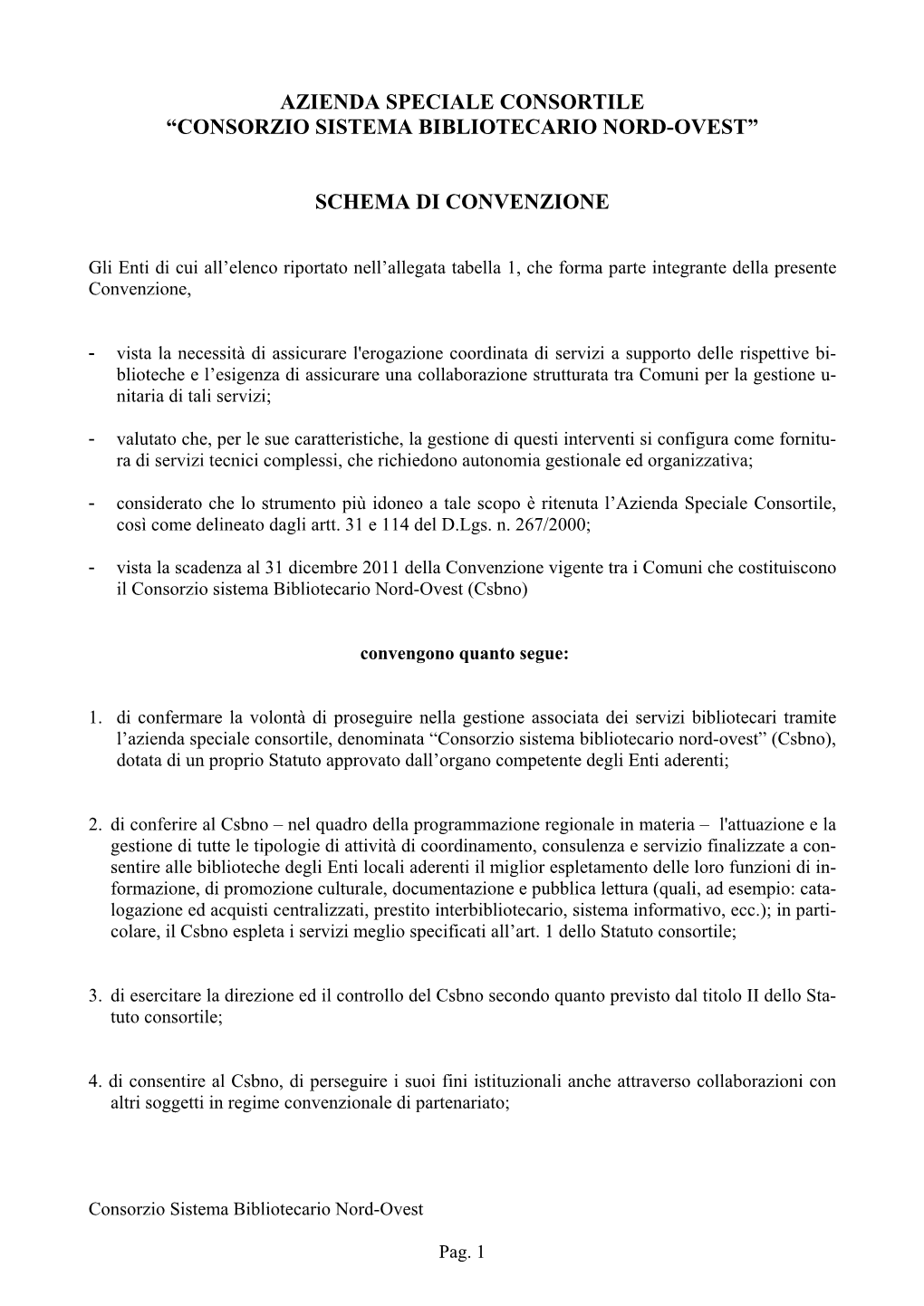 Azienda Speciale Consortile “Consorzio Sistema Bibliotecario Nord-Ovest”