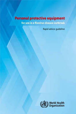 Personal Protective Equipment for Use in a Filovirus Disease Outbreak