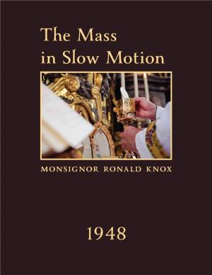 The Mass in Slow Motion 1948