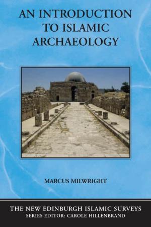 An Introduction to Islamic Archaeology Archaeology Islamic To