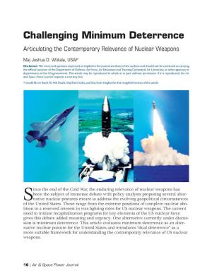 Challenging Minimum Deterrence: Articulating the Contemporary Relevance of Nuclear Weapons