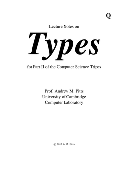 Lecture Notes on Types for Part II of the Computer Science Tripos