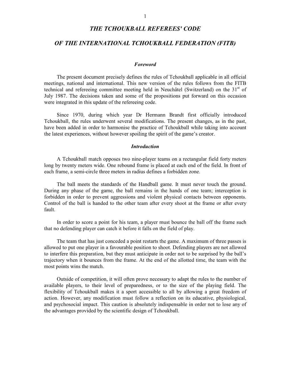 The Tchoukball Referees' Code of the International Tchoukball Federation (Fitb)