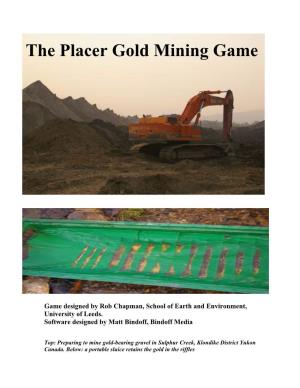 The Placer Gold Mining Game