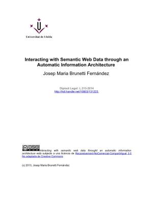 Interacting with Semantic Web Data Through an Automatic Information Architecture Josep Maria Brunetti Fernández