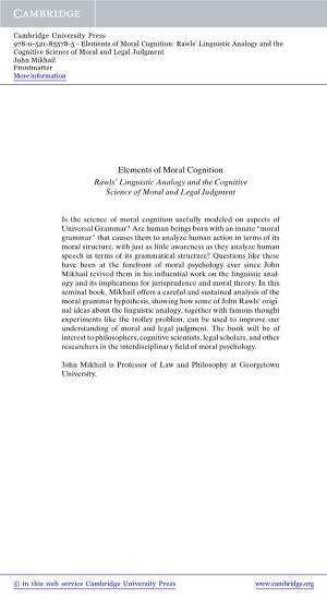 Elements of Moral Cognition: Rawls’ Linguistic Analogy and the Cognitive Science of Moral and Legal Judgment John Mikhail Frontmatter More Information