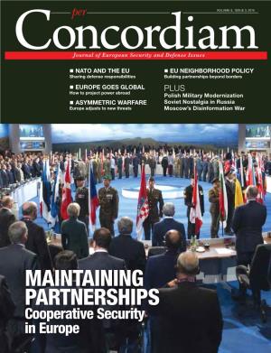 MAINTAINING PARTNERSHIPS Cooperative Security in Europe Table of Contents Features