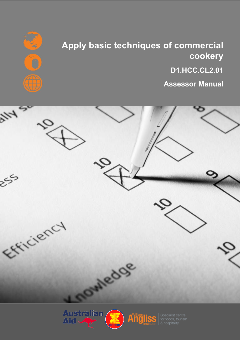 Apply Basic Techniques of Commercial Cookery D1.HCC.CL2.01 Assessor Manual