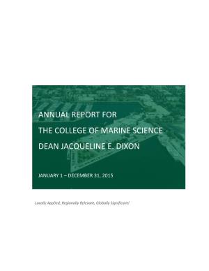 Annual Report for the College of Marine Science Dean Jacqueline E. Dixon
